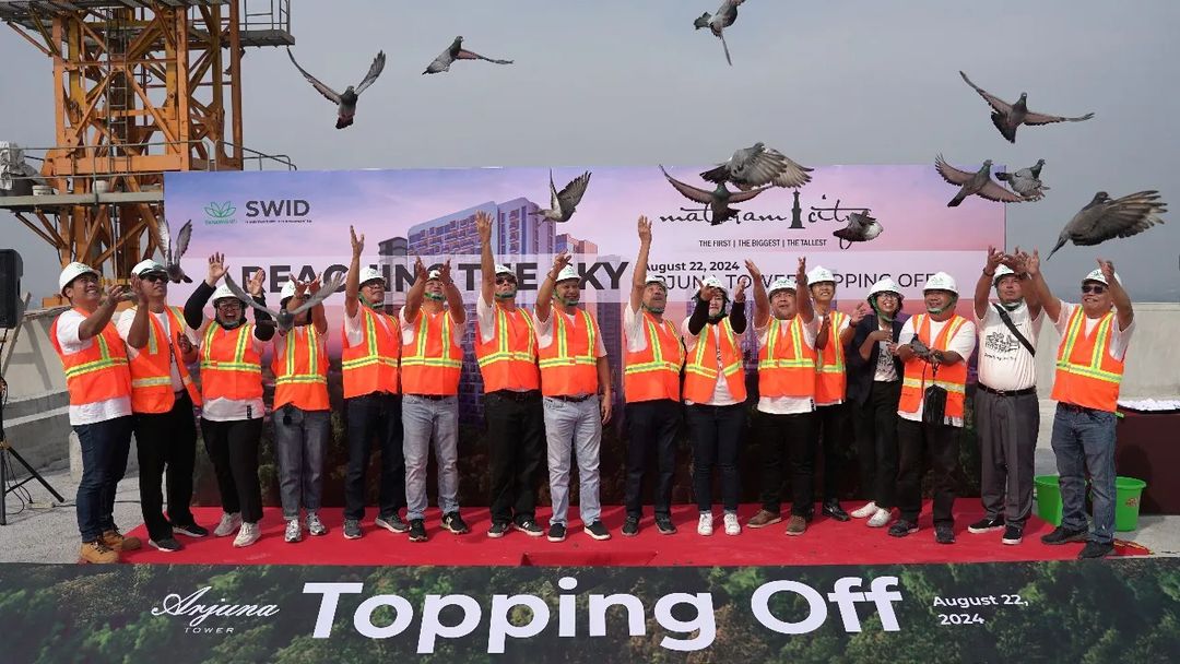 Topping Off Ceremony Arjuna-Bima Tower Bertajuk “Reaching the Sky”